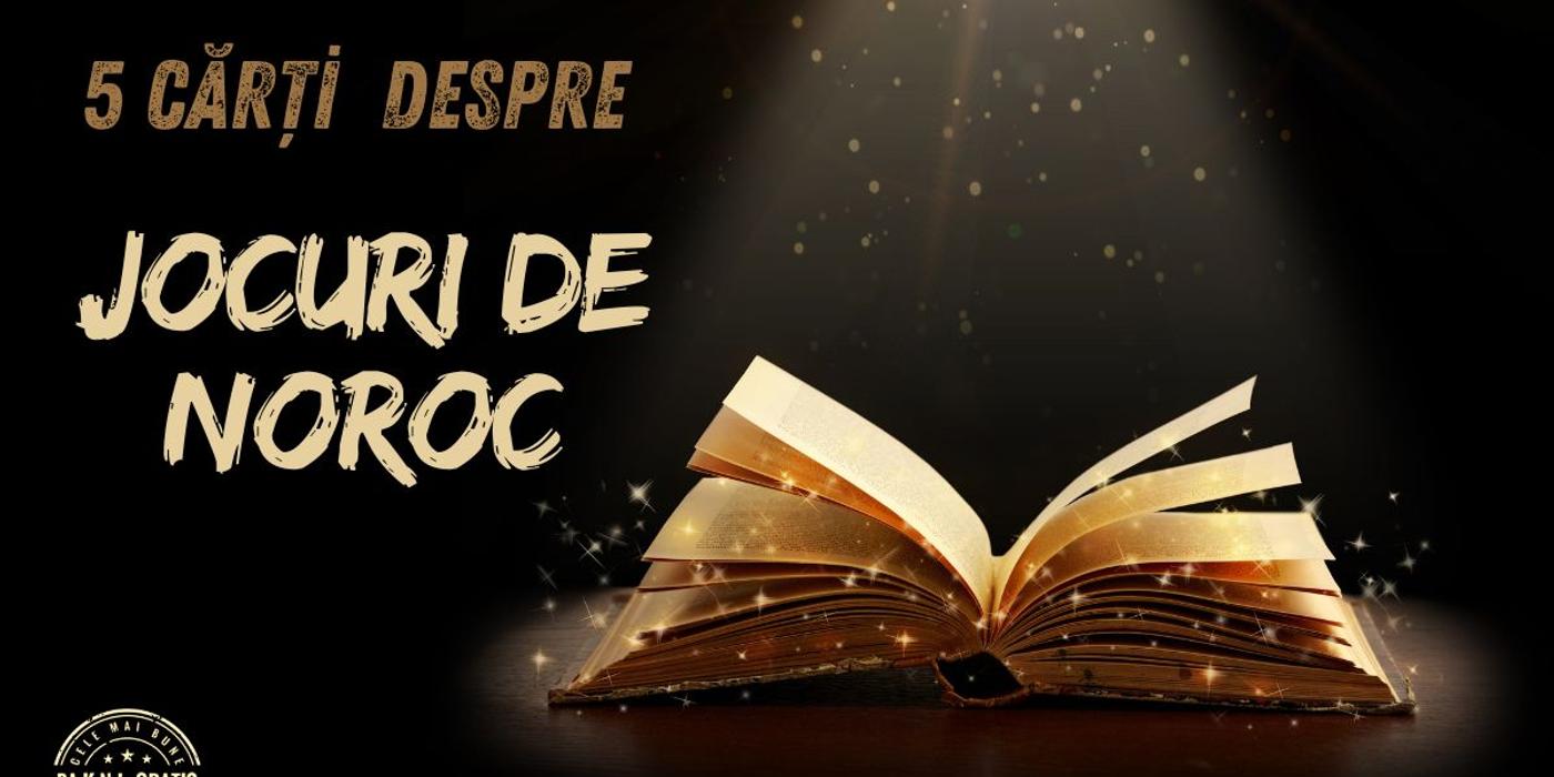 5 cărți care îți vor schimba perspectiva asupra jocurilor de noroc