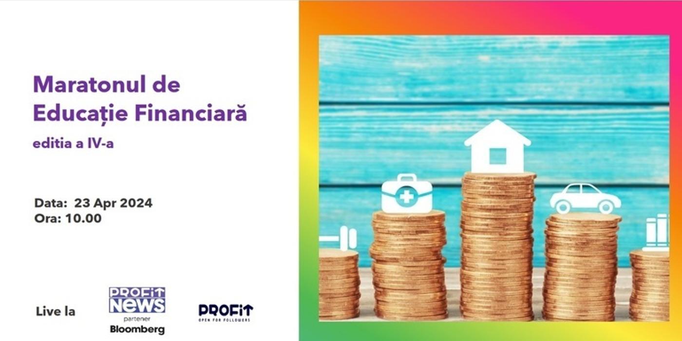 PROFIT NEWS TV Maratonul de Educaţie Financiară Ediţia a IV-a, cu jucători relevanţi în domeniu