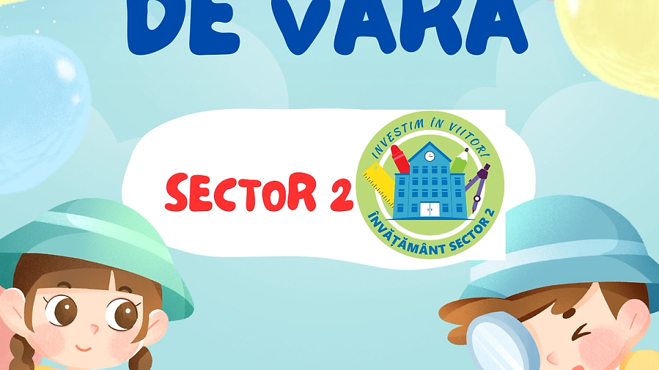 Părinții din Sectorul 2 vor beneficia de flexibilitate în alegerea grădiniței sau creșei pentru programele de vară