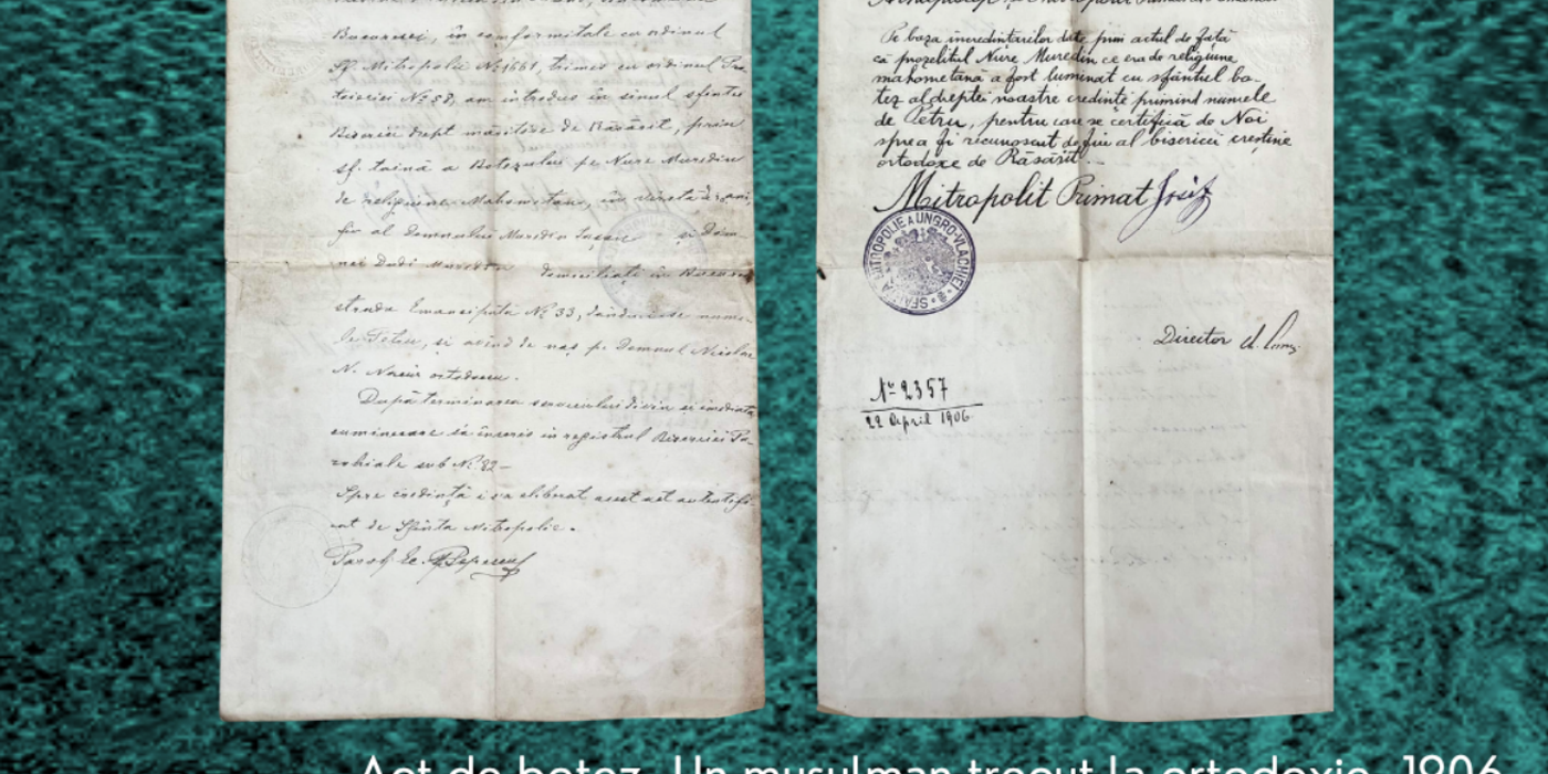 Dincolo de credință și comunitate: Actul de botez din 1906 al unui musulman, exponatul lunii la MINAC