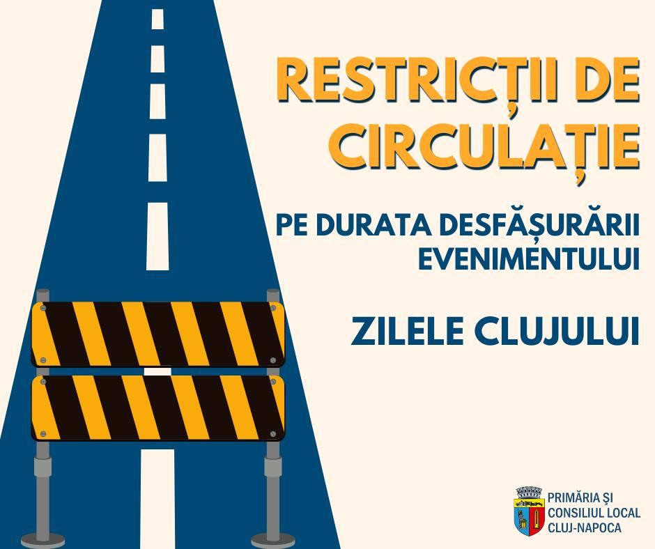 Ce restricții de circulație vor fi în oraș de Zilele Clujului