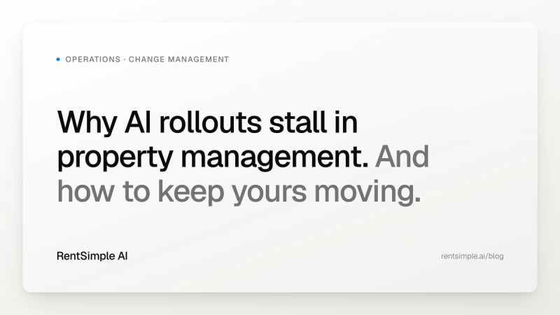 Why AI Rollouts Stall in Property Management, and How to Keep Yours Moving