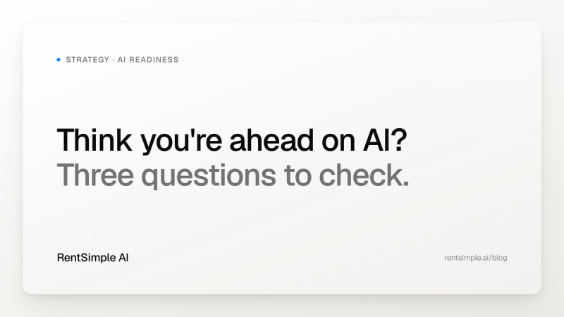 Think You're Ahead on AI? Three Questions to Check
