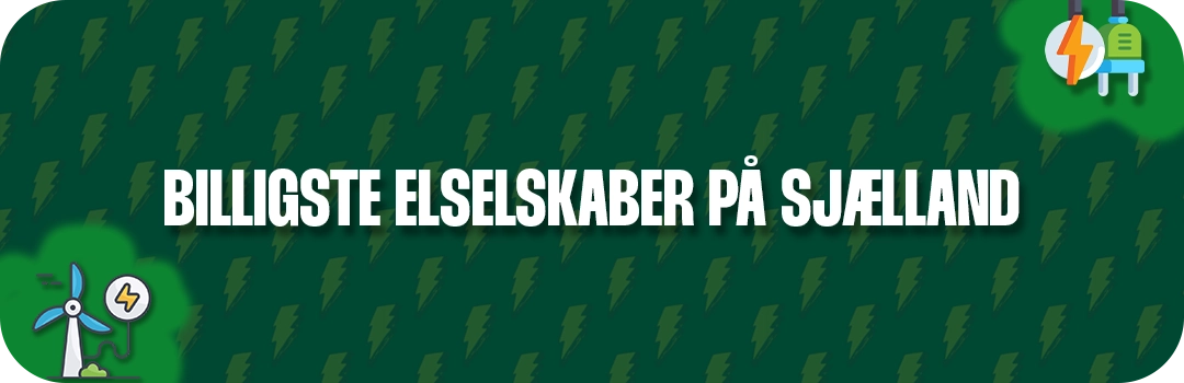 Få overblik over de billigste elselskaber på Sjælland