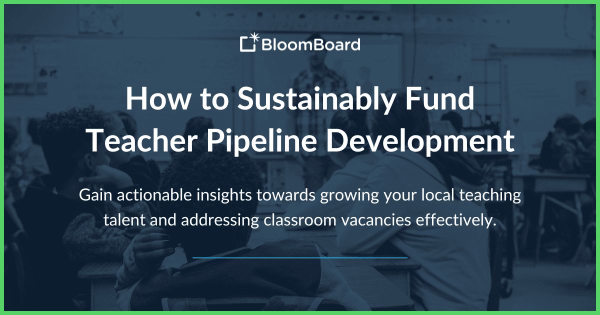 How to Sustainably Fund Teacher Pipeline Development