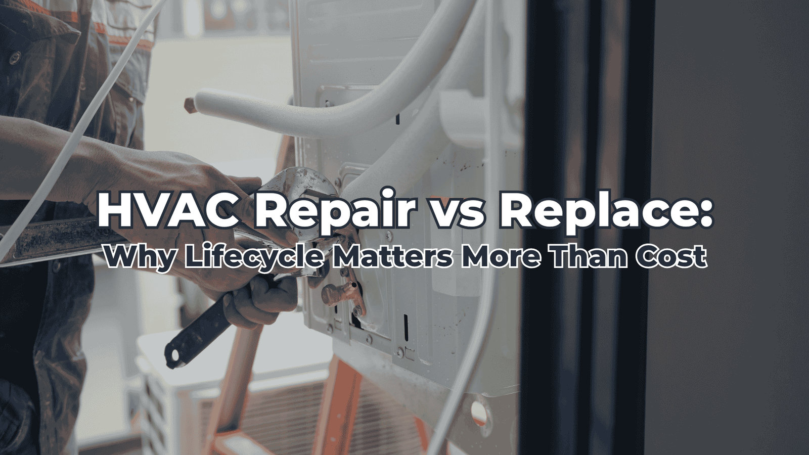 Technician repairing unit with text overlay Repair vs Replace