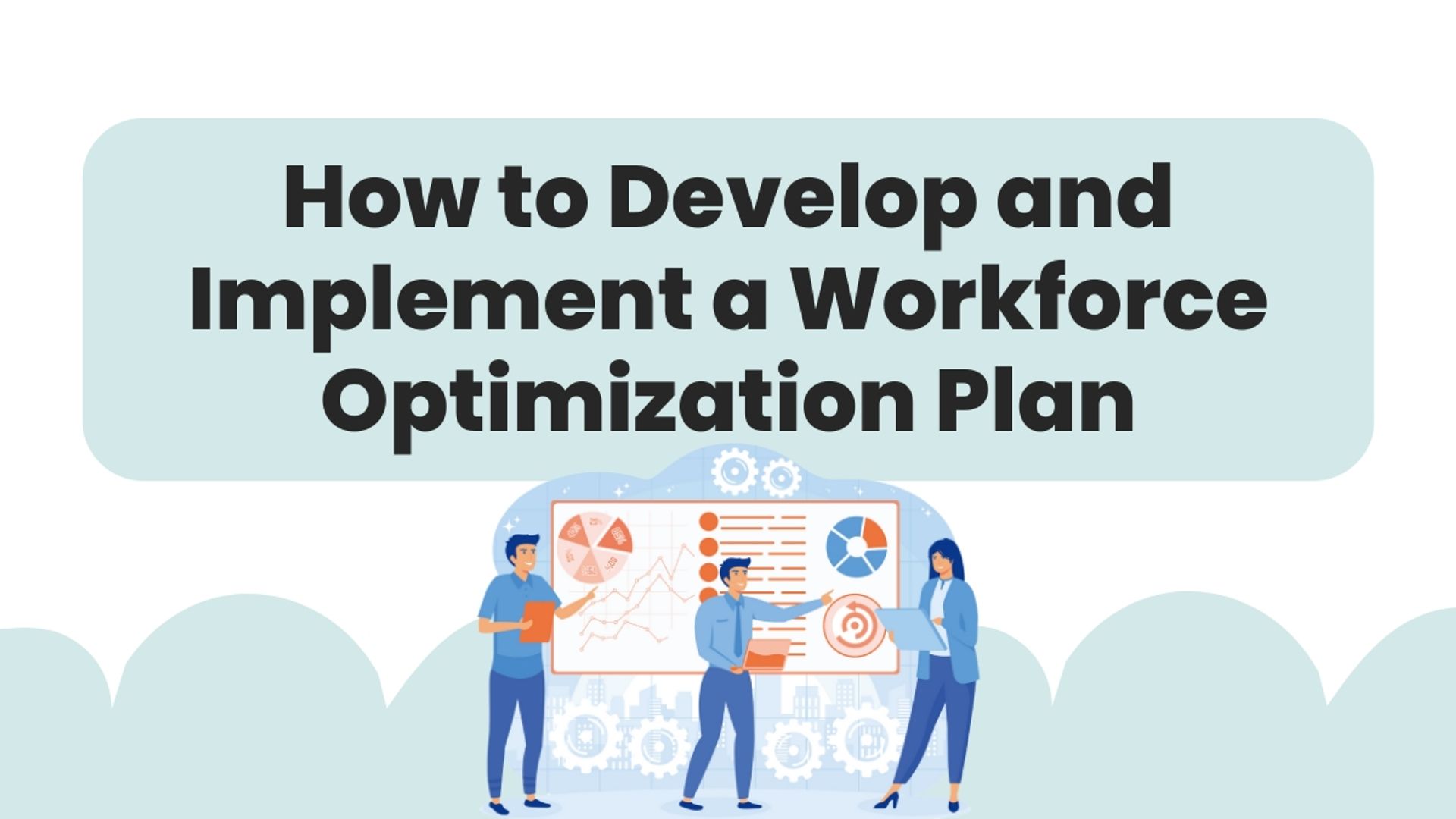 Workforce Optimization Plan