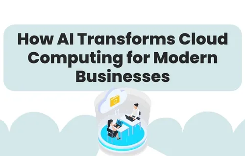 AI Transforms Cloud Computing for Modern Businesses