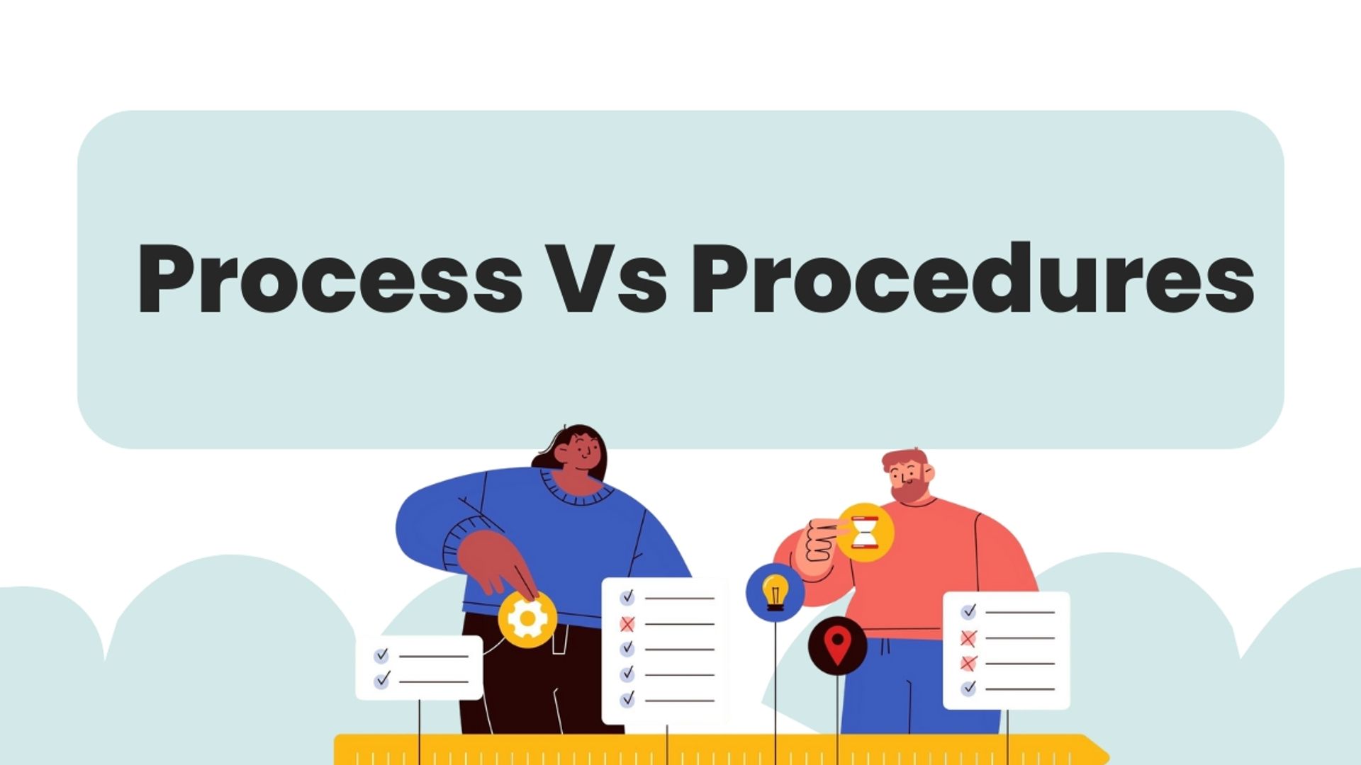 Process Vs Procedures