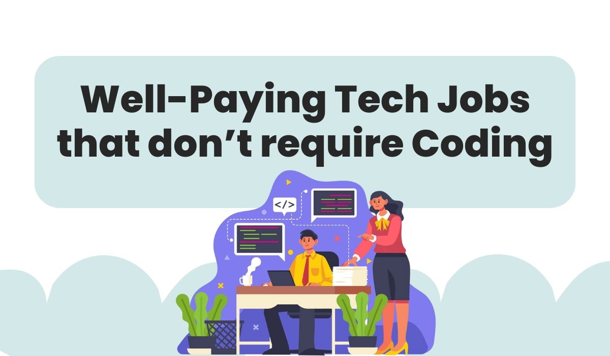 Well-Paying Tech Jobs that don’t require Coding