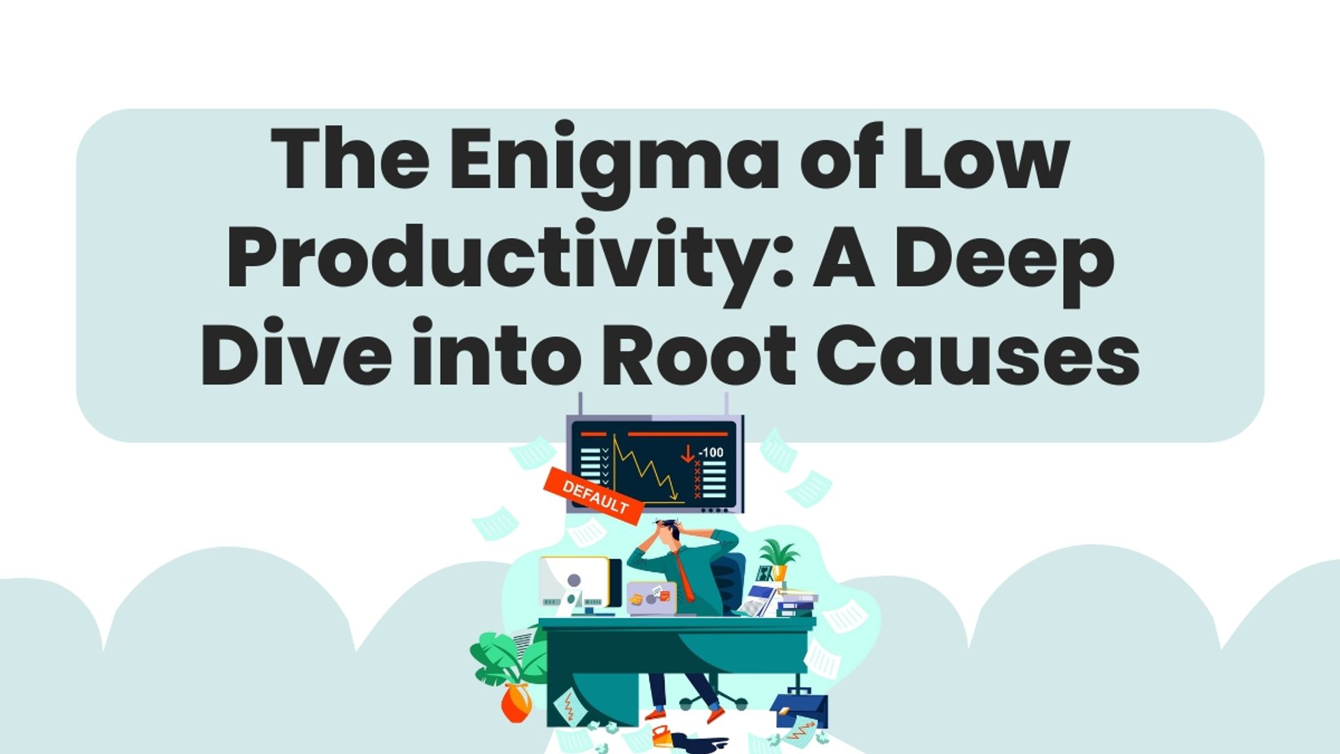 Enigma of Low Productivity