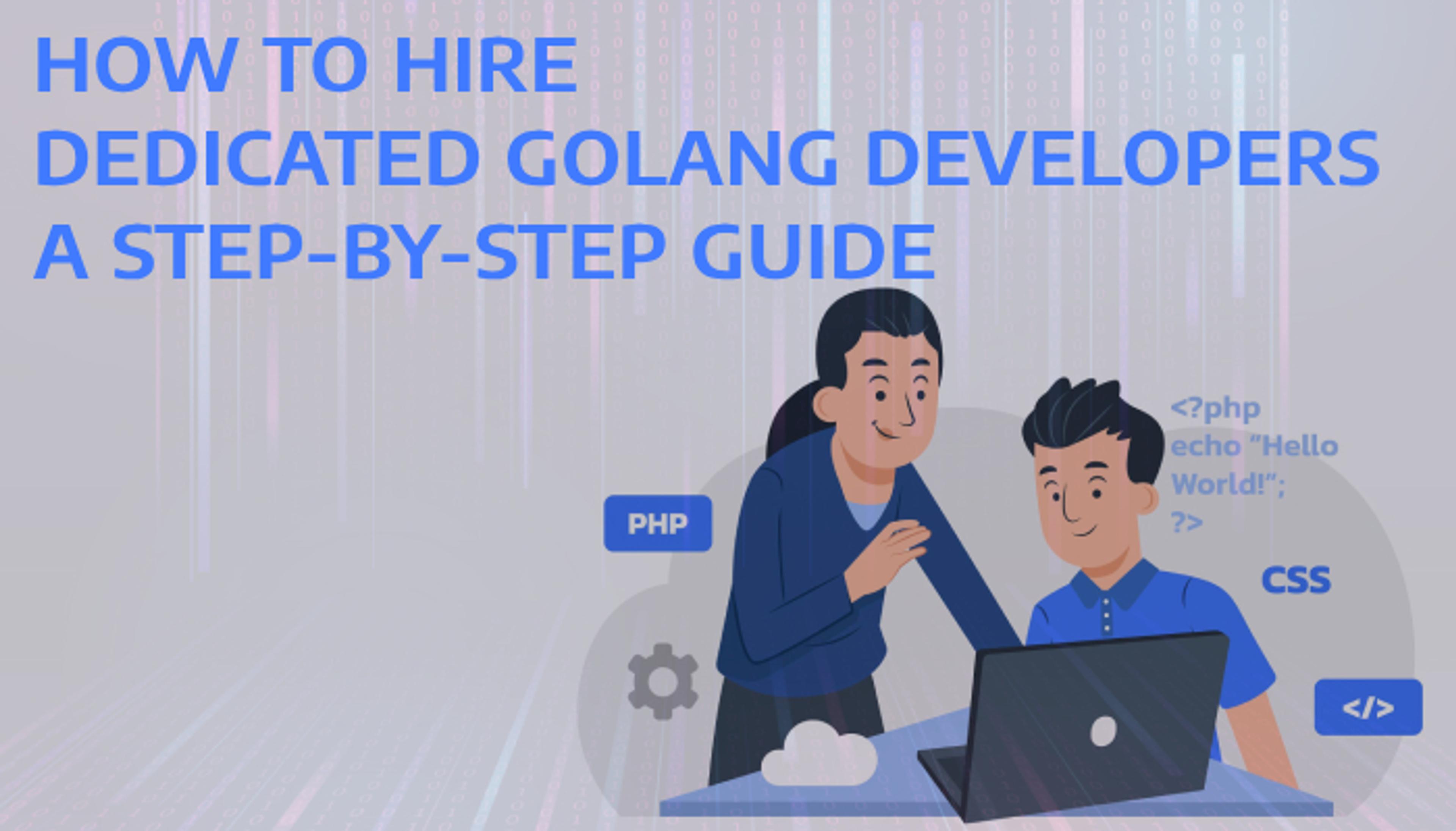How To Hire Dedicated Golang Developers