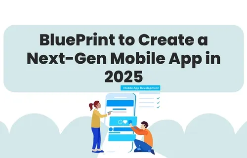 Create a Next-Gen Mobile App