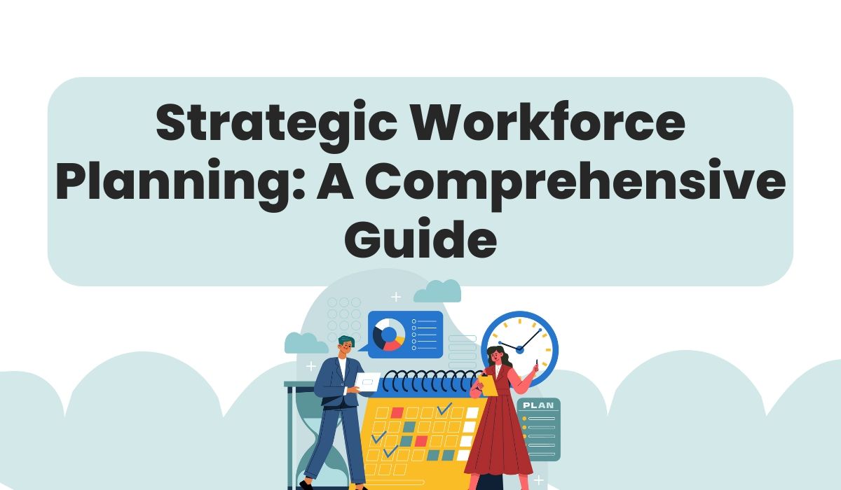 Strategic Workforce Planning