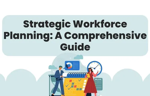Strategic Workforce Planning