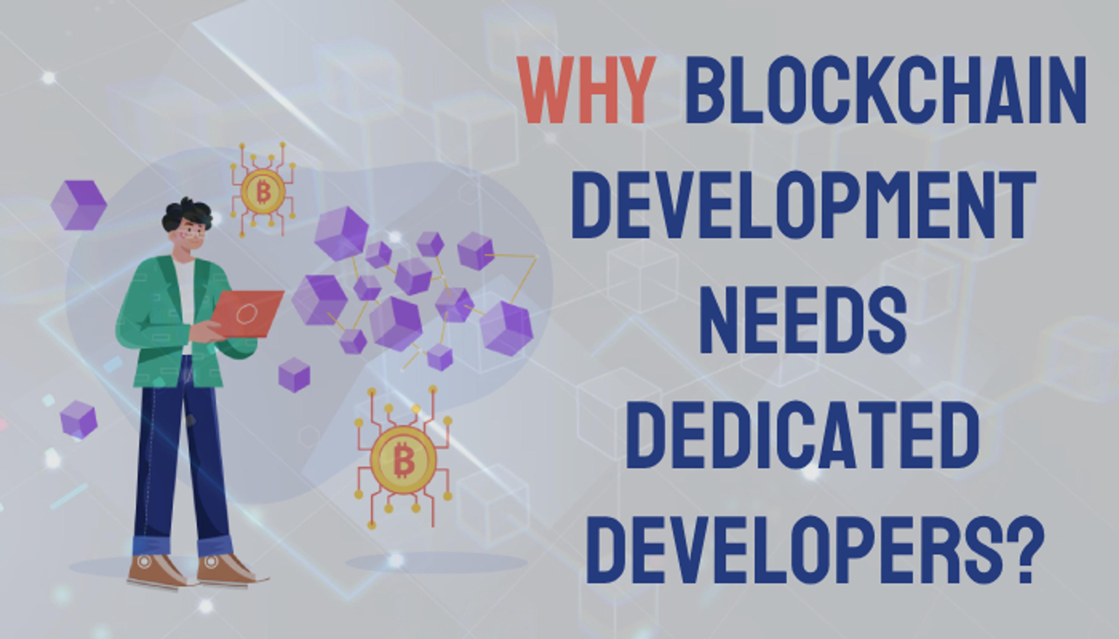 Why Blockchain Development needs Dedicated Developers?