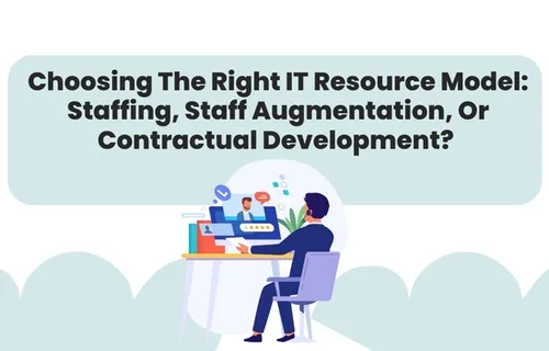 Choosing The Right IT Resource Model