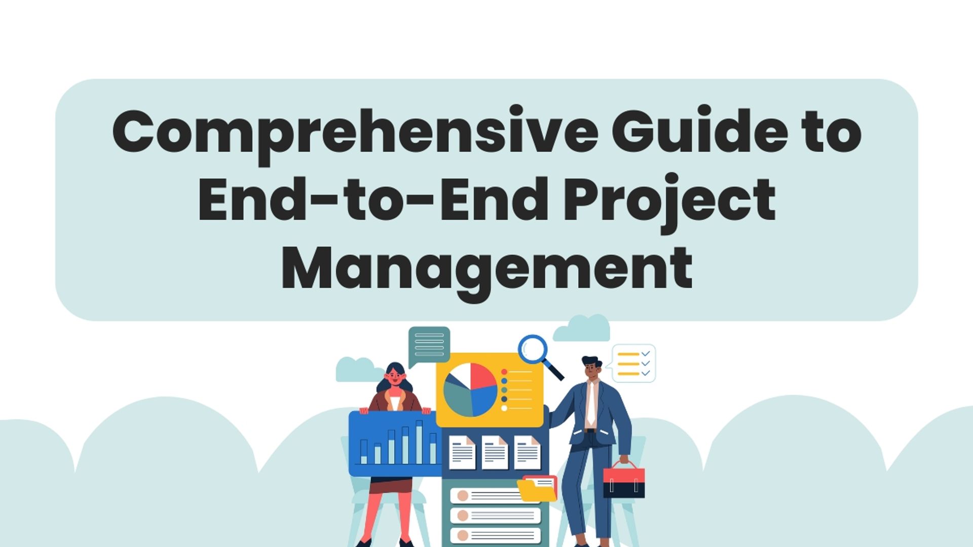 End to End Project Management