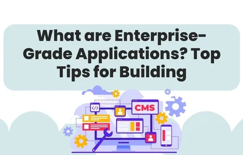 Enterprise Grade Applications Building Tips