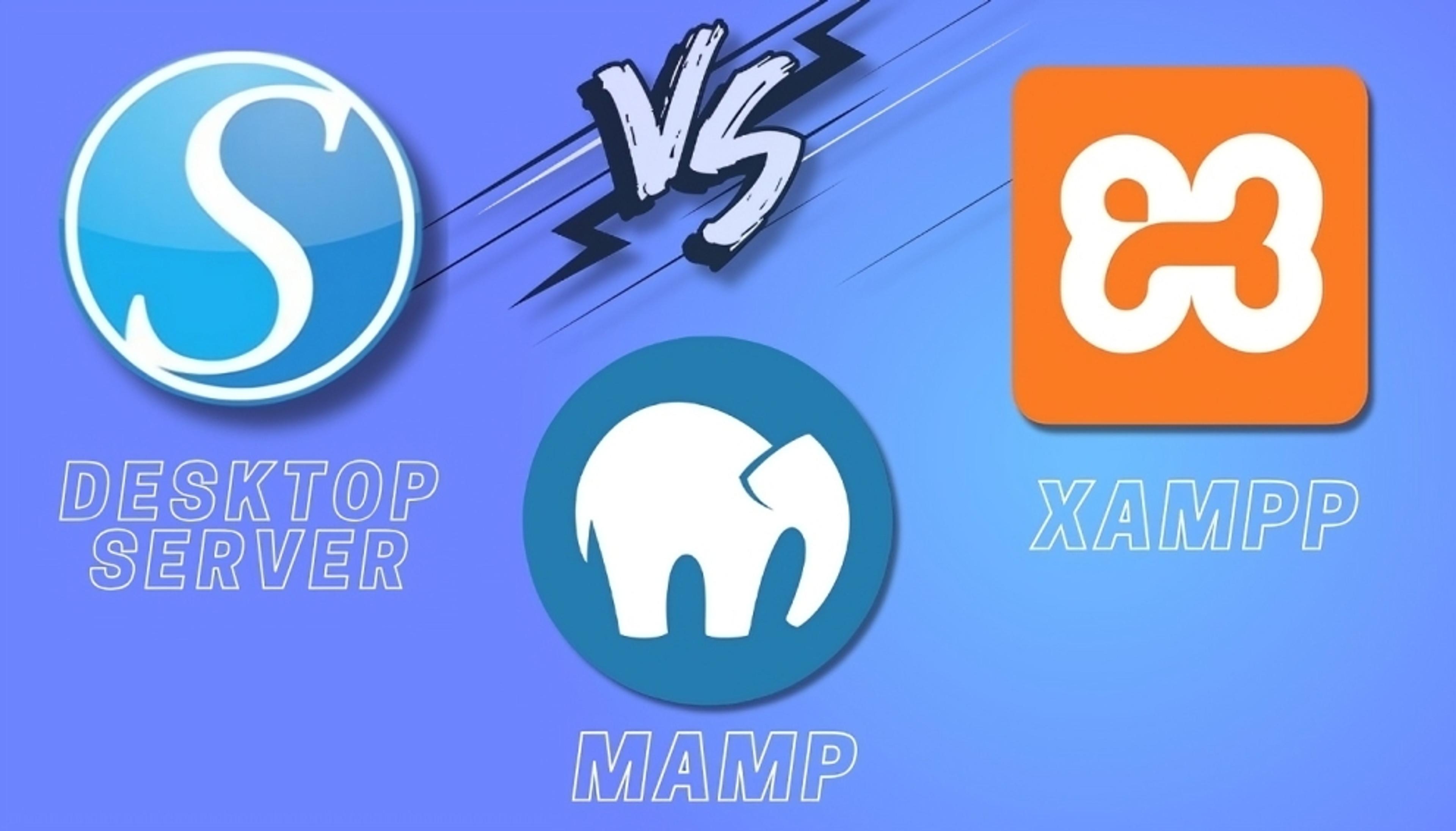 XAMPP vs MAMP vs DesktopServer