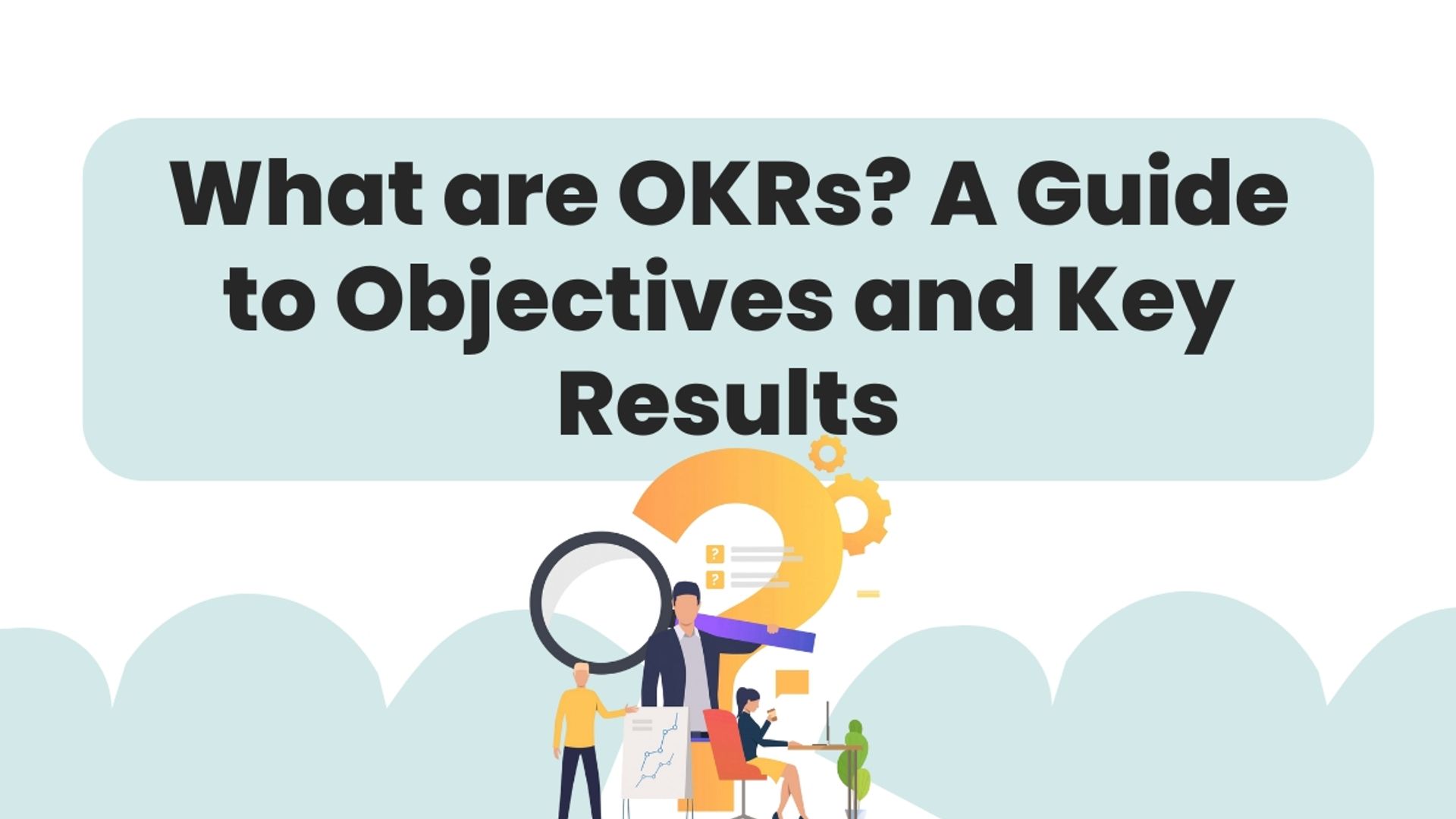 What are OKRs