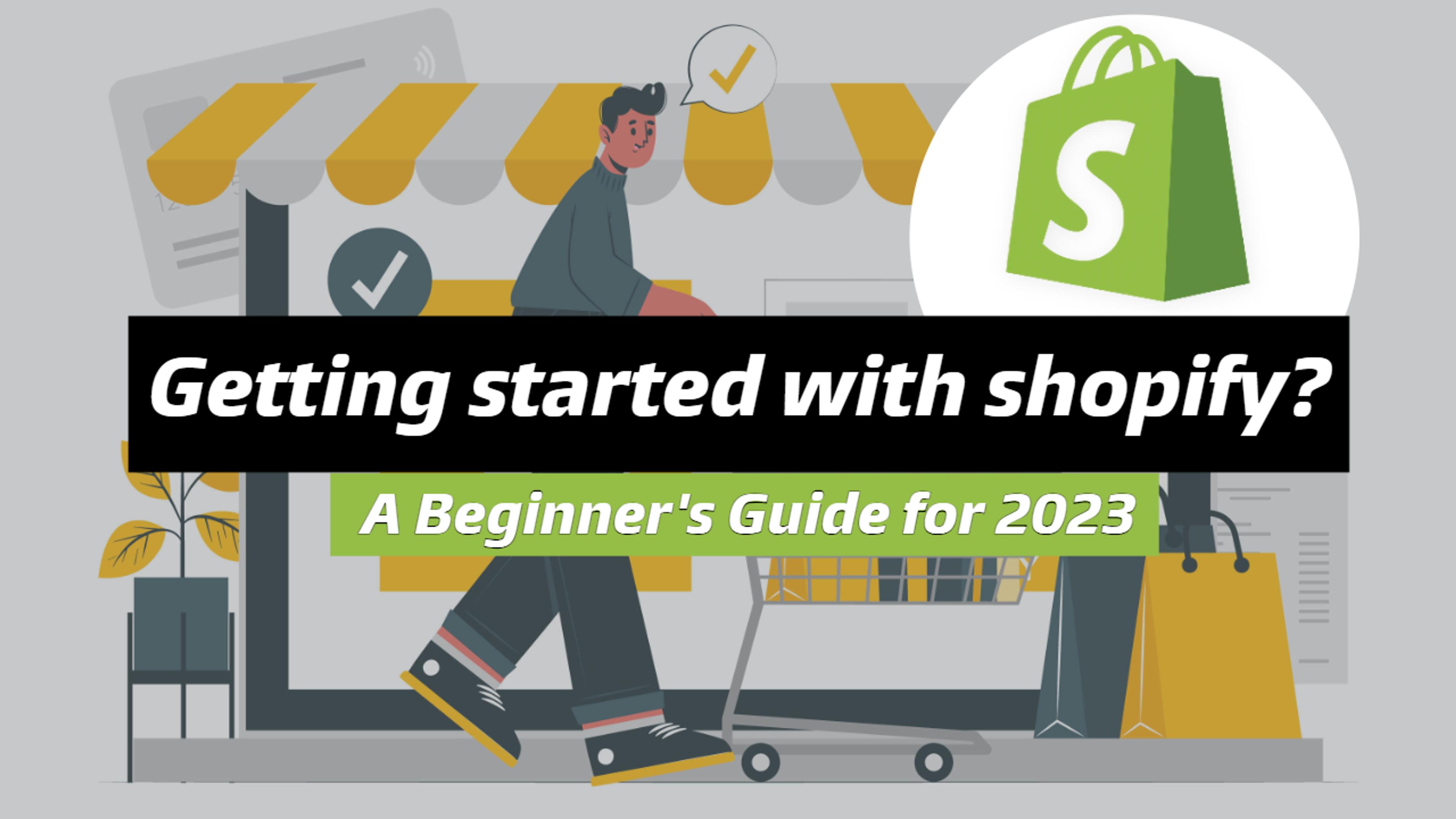 Beginner's Shopify guide 