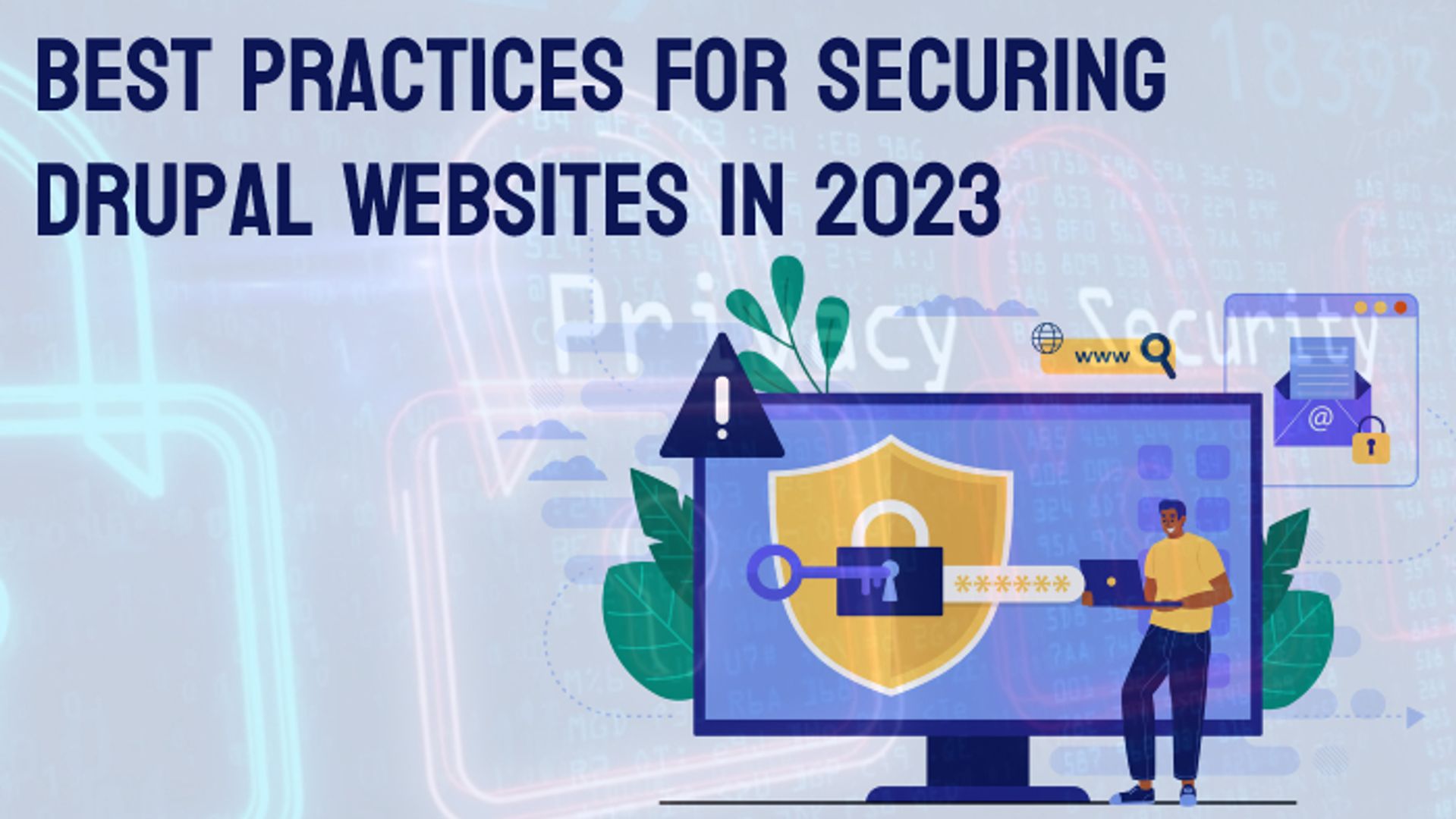 Best Practices For Securing Drupal Websites In 2023