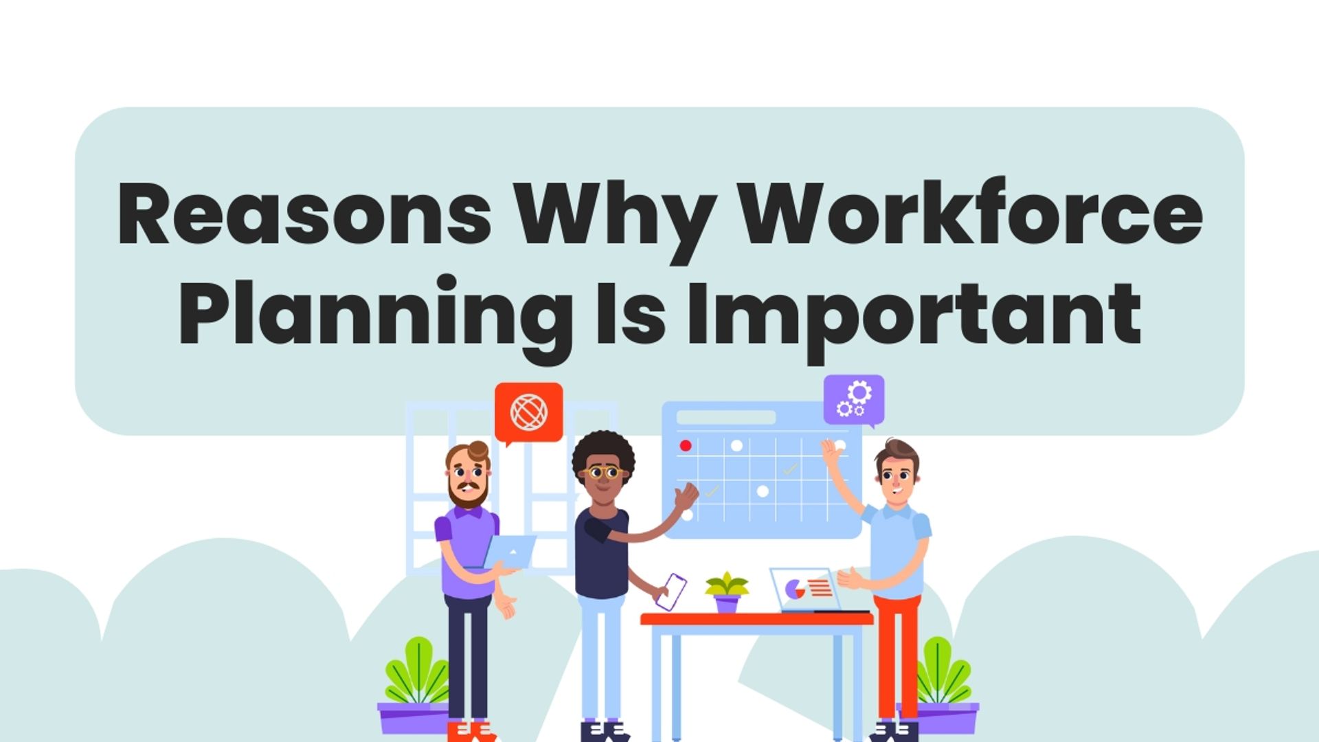 Importance Workforce Planning