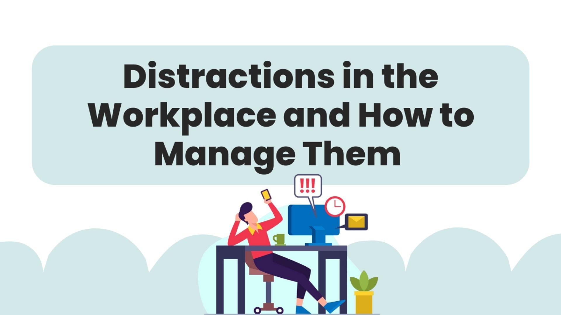 how to manage workplace distractions
