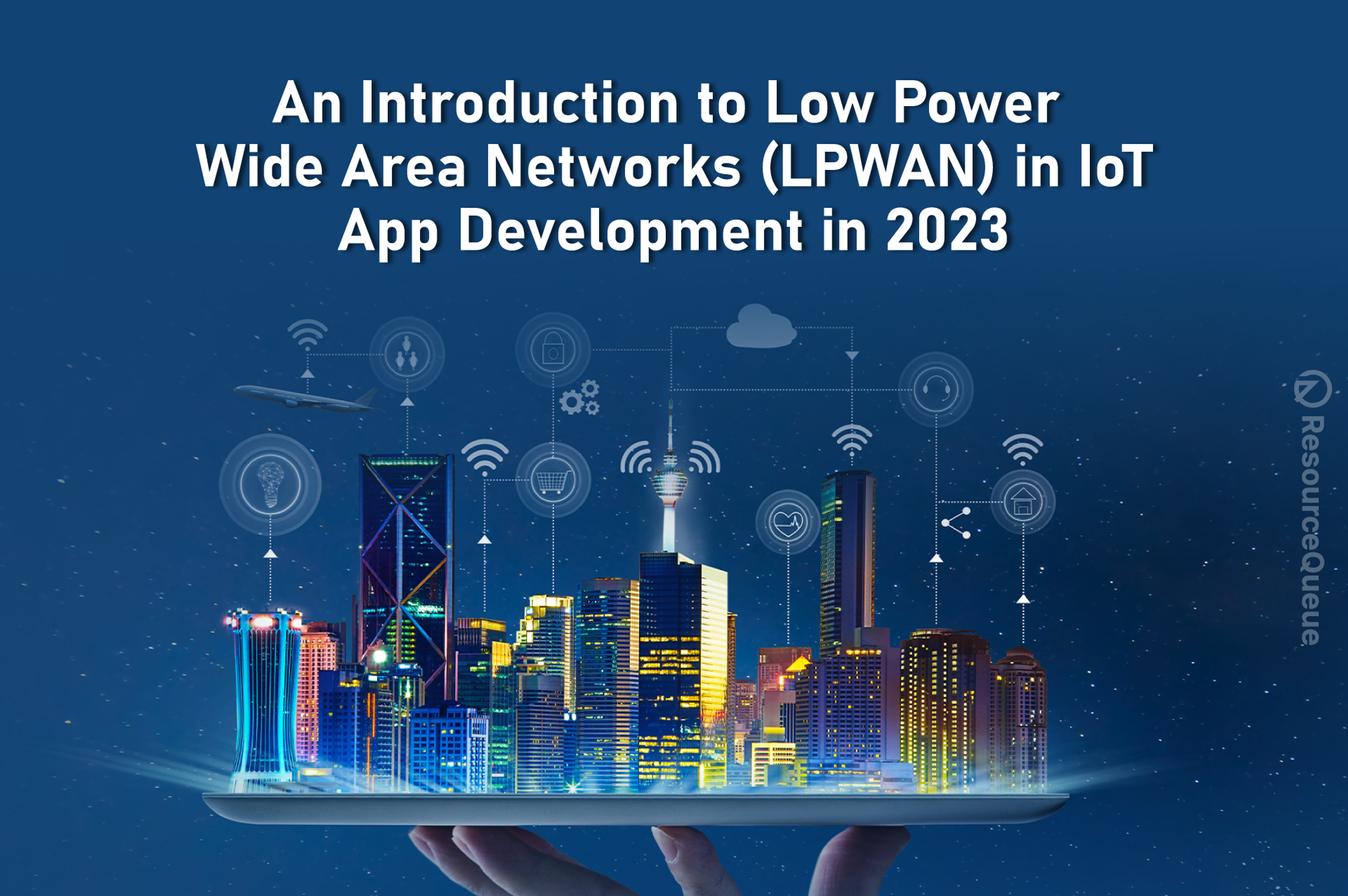 Low Power Wide Area Networks in IoT App Development