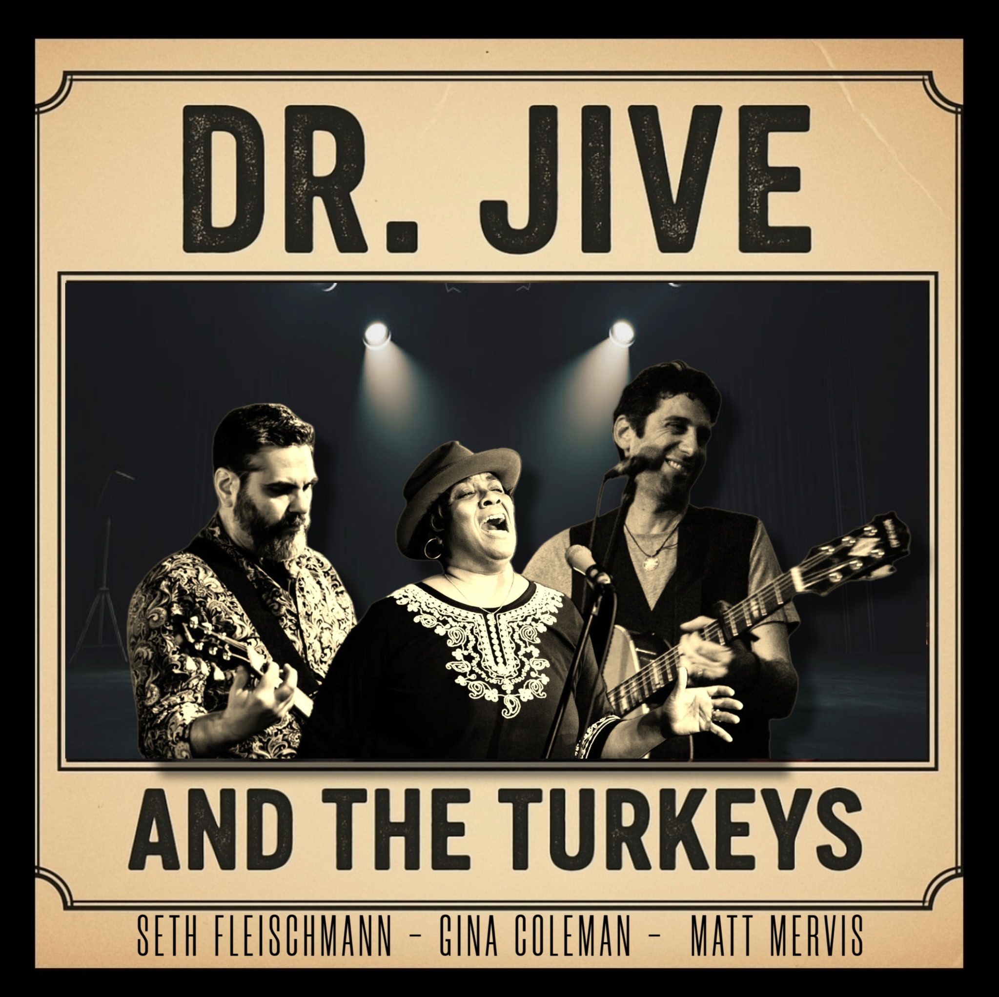 Dr. Jive and the Turkeys (with lead singer Gina Coleman)