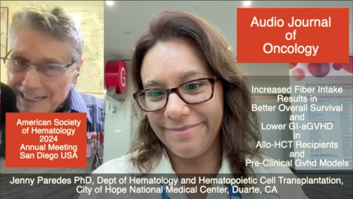 Jenny Paredes PhD, Duarte, CA: Increased Dietary Fiber Brings Longer Survival and Less GVHD After Allogeneic Stem Cell Transplantation