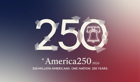 America250: Commemorating the 250th Anniversary of the Declaration of Independence in 2026