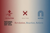 National History Day 2026 Theme: Revolution, Reaction, Reform in History
