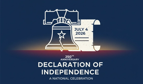 250th Anniversary of the Declaration of Independence: Key Celebrations Planned for 2026