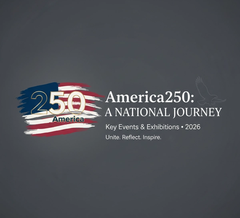 America250: Key Events and Exhibitions for the 250th Anniversary in 2026