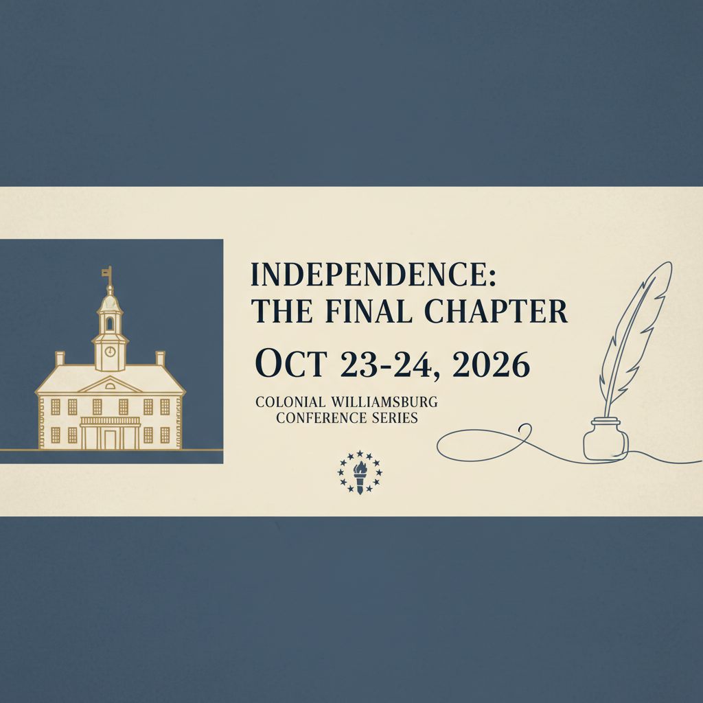 Colonial Williamsburg's Five-Year Conference Series Culminates in 2026 for America's 250th Anniversary