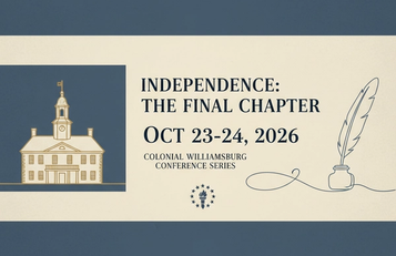 Colonial Williamsburg's Five-Year Conference Series Culminates in 2026 for America's 250th Anniversary