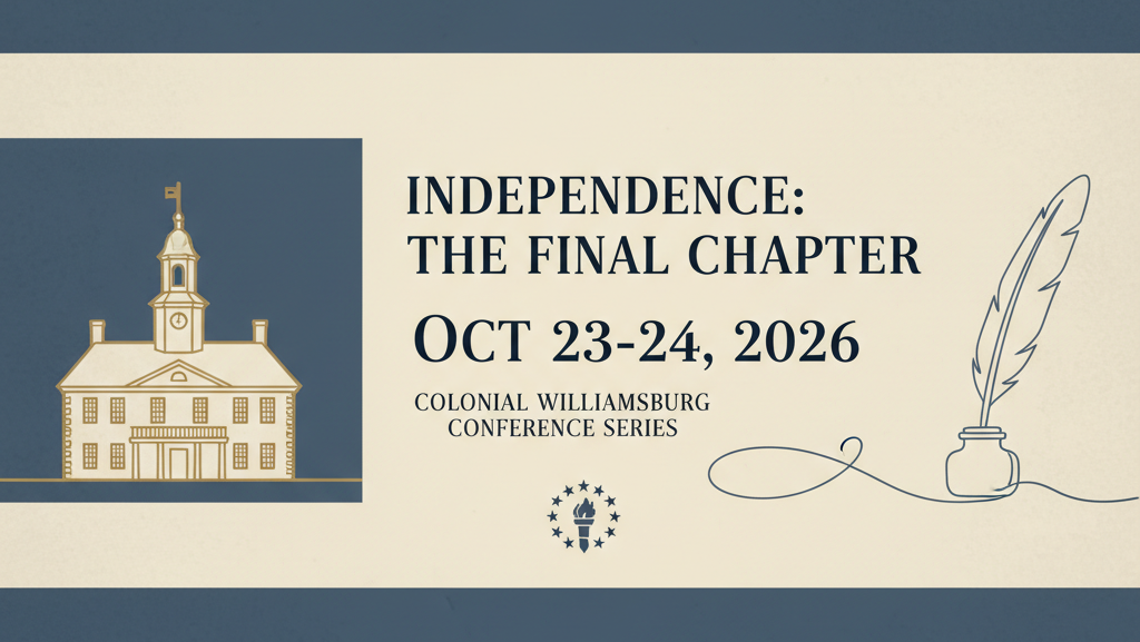Colonial Williamsburg's Five-Year Conference Series Culminates in 2026 for America's 250th Anniversary