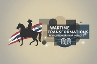 Wartime Transformations: How the Revolutionary War Reshaped America Explored in Conferences