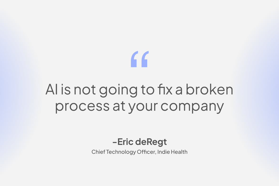 AI isn't a silver bullet for broken processes but can transform high-volume, repeatable workflows.