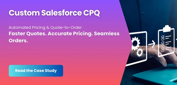 Salesforce CPQ solution for automated pricing and quote-to-order workflow