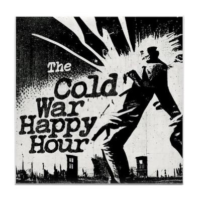 The Cold War Happy Hour