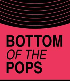 Bottom of The Pops