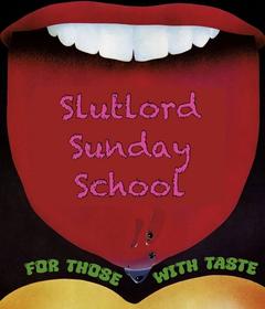 Slutlord Sunday School