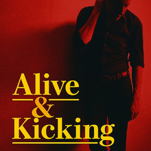 Alive & Kicking