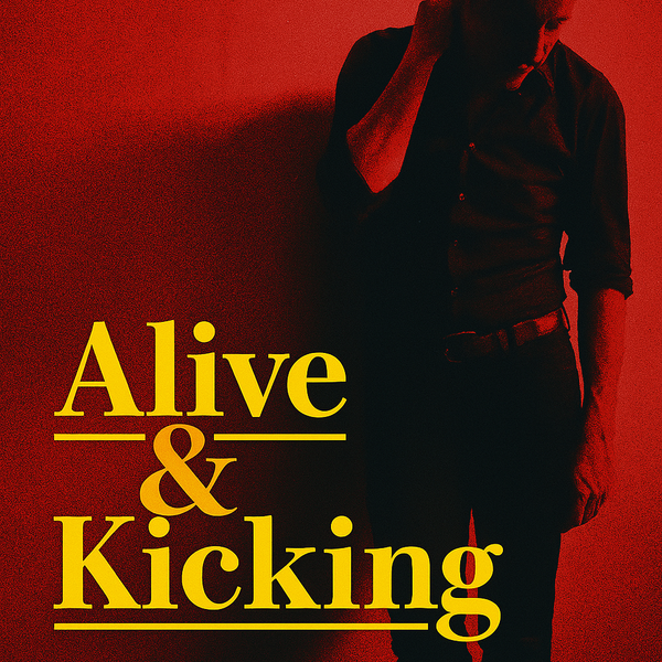 Alive & Kicking