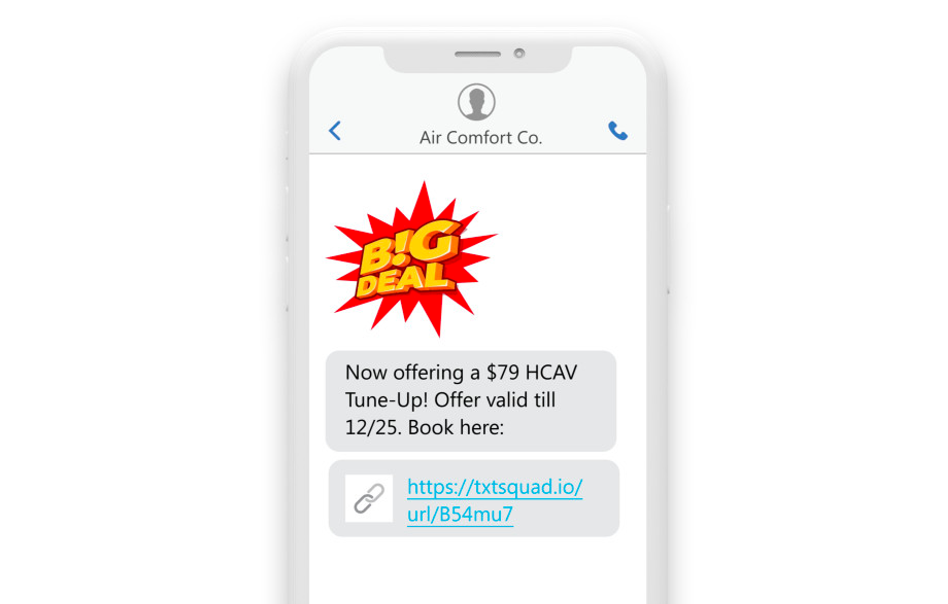 a sms on a phone reading “Now offering a $79 HVAC Tune-Up! (Offer valid till 12/25) Book here: https://txtsquad.io/url/B54mu7 ”  with a promo image saying big deal