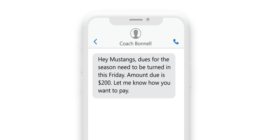 a phone sms reading “Hey Mustangs, dues for the season need to be turned in this Friday. Amount due: $200. Let me know how you want to pay. - Coach Bonnell”