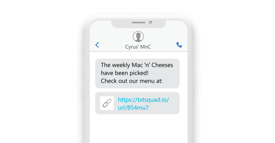 a phone with the sms “The Weekly Mac N Cheeses have been picked! Check out our menu this week at Cyrus’s MNC truck: https://txtsquad.io/url/B54mu7” 